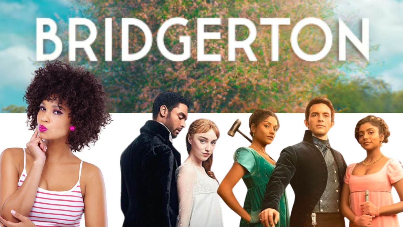 Bridgerton is the background image, overlaid by key characters in the series. An African American woman sits atop the photo saying “hmmm.”